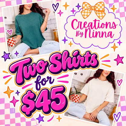 Comfort Colors T-Shirt: Two for $45