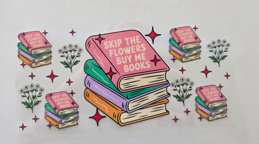 B20 - Skip the flowers, buy me books