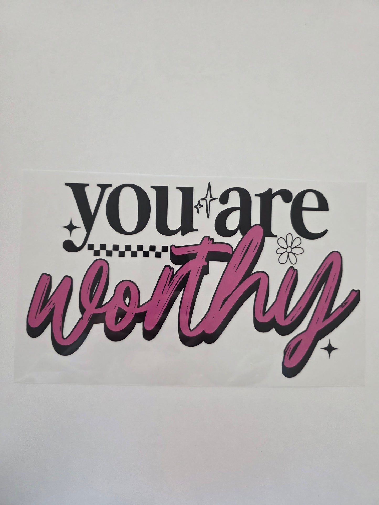 You Are Worthy - Front & Back