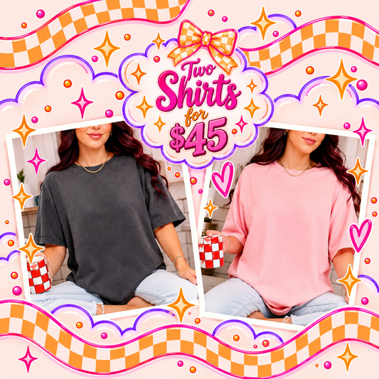 Comfort Colors T-Shirt: Two for $45